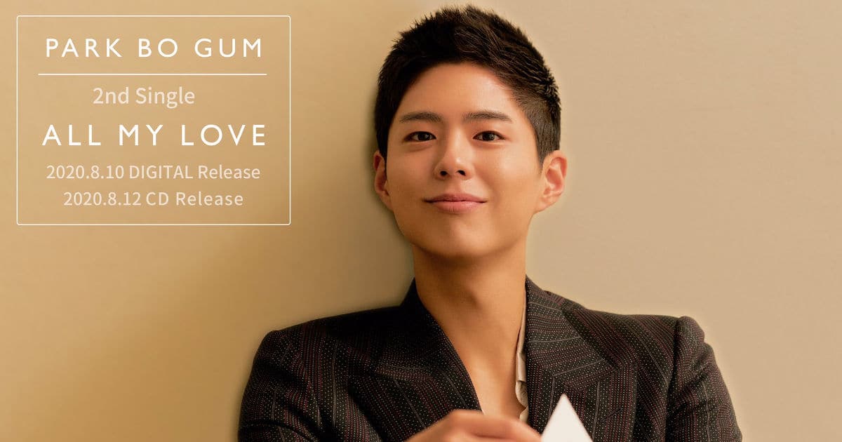Park Bo-gum Gives Message To Fans In â€˜All My Loveâ€™ Lyrics