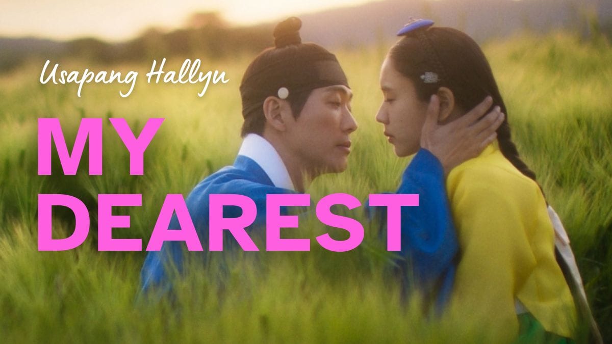 Usapang Hallyu: My Dearest