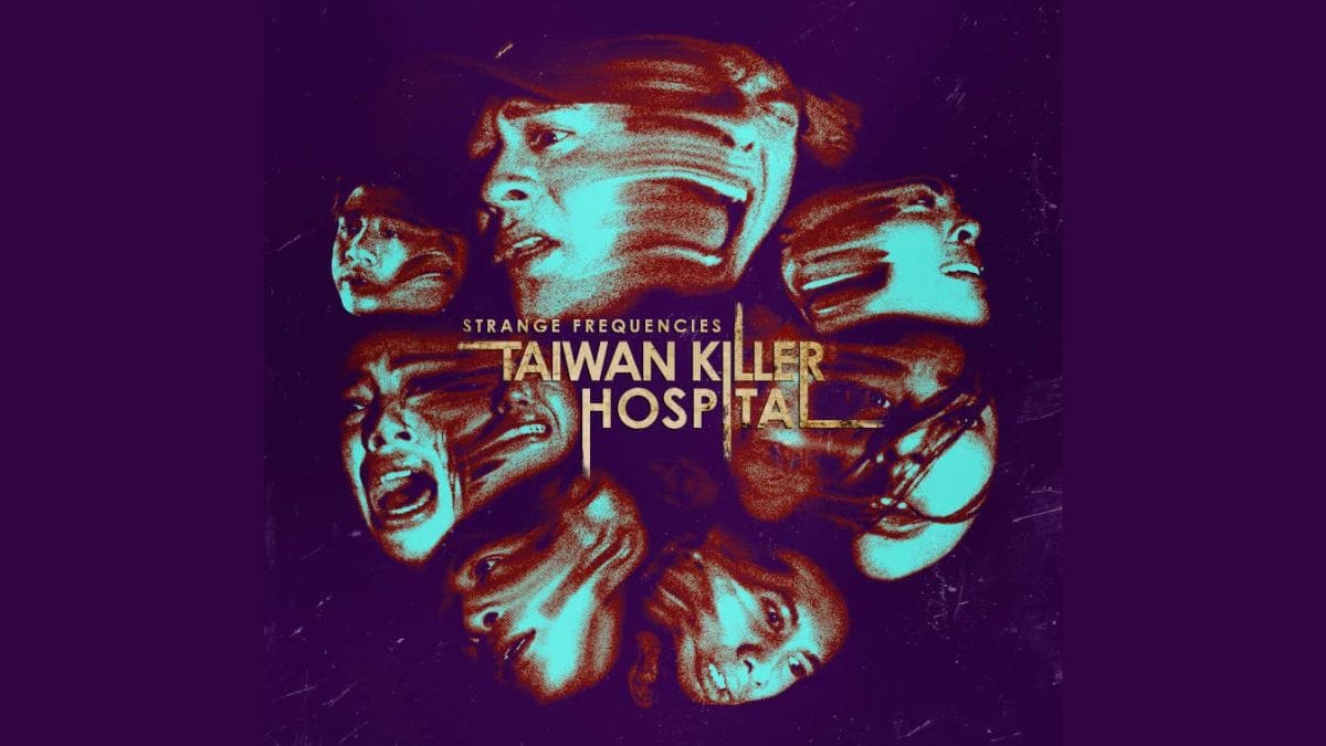 “Strange Frequencies: Taiwan Killer Hospital”